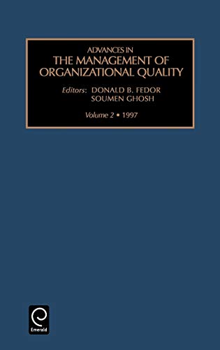 advances in the management of organizational quality volume 2 1997 1st edition donald b. fedor, soumen ghosh