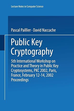 public key cryptography 2002 1st edition pascal paillier ,david naccache 3540431683, 978-3540431688