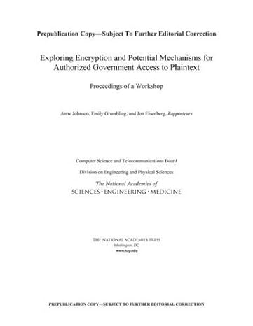 exploring encryption and potential mechanisms for authorized government access to plaintext 1st edition and