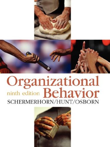 organizational behavior 9th edition john r. schermerhorn jr. , hunt , osborn 0470259442, 9780470259443