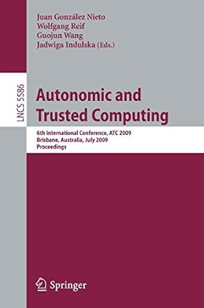 autonomic and trusted computing 6th international conference atc 2009 1st edition juan gonzalez nieto ,guojun