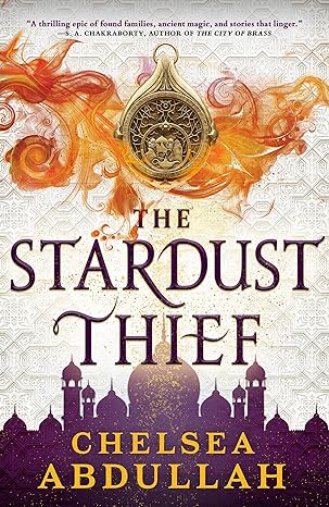 the stardust thief 1st edition chelsea abdullah 0316368865, 978-0316368865