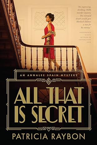 all that is secret 1st edition patricia raybon 1496458389, 978-1496458384