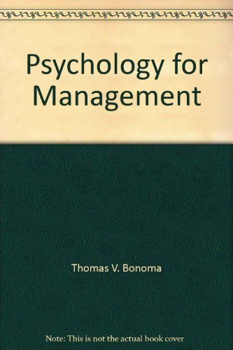 psychology for management 1st edition thomas v bonoma 0534009042, 9780534009045