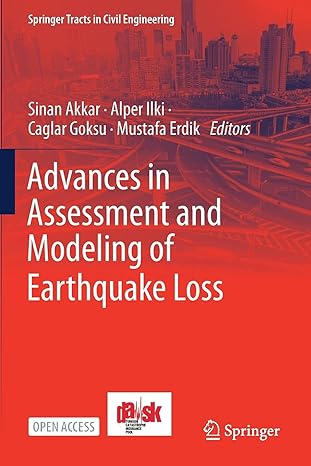 advances in assessment and modeling of earthquake loss 1st edition sinan akkar ,alper ilki ,caglar goksu