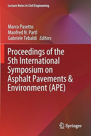 proceedings of the 5th international symposium on asphalt pavements and environment ape 1st edition marco