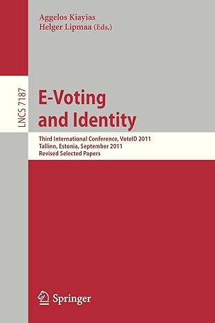 e voting and identity third international conference voteid 2011 1st edition aggelos kiayias ,helger lipmaa