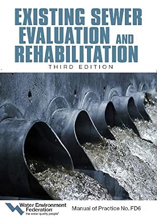 existing sewer evaluation and rehabilitation manual of practice no fd6 3rd edition water environment
