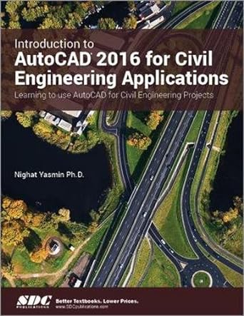 introduction to autocad 2016 for civil engineering applications learning to use autocad for civil engineering