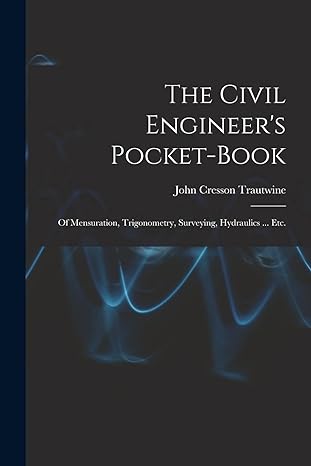 the civil engineers pocket book 1st edition john cresson trautwine 1015607128, 978-1015607125