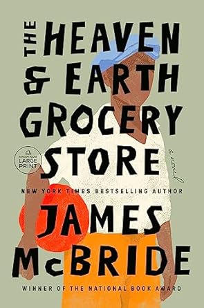 the heaven and earth grocery store a novel large type / large print edition james mcbride 0593743776,