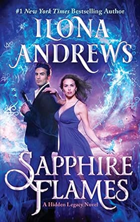 sapphire flames a hidden legacy novel  ilona andrews 0062878344, 978-0062878342