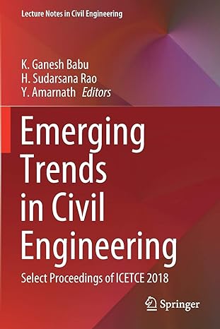 emerging trends in civil engineering select proceedings of icetce 2018 1st edition k. ganesh babu ,h.