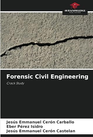 forensic civil engineering crack study 1st edition jesus emmanuel ceron carballo ,eber perez isidro ,jesus