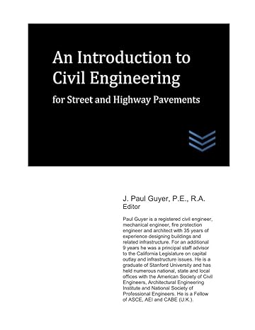 an introduction to civil engineering for street and highway pavements 1st edition j. paul guyer 979-8580632605