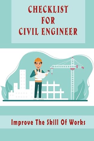 checklist for civil engineer improve the skill of works 1st edition hosea moros 979-8367934700