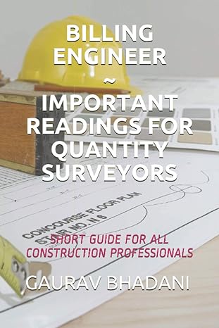 billing engineer important readings for quantity surveyors short guide for all construction professionals 1st