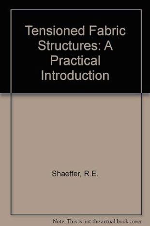 tensioned fabric structures a practical introduction 1st edition american society of civil engineers task
