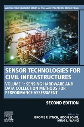sensor technologies for civil infrastructures volume 1 sensing hardware and data collection methods for