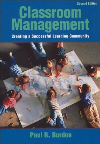 classroom management creating a successful learning community 2nd edition paul burden 0471414832,