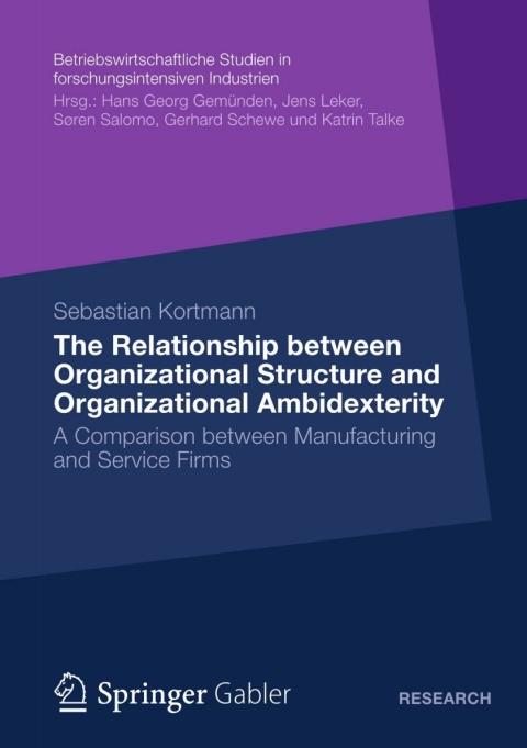 the relationship between organizational structure and organizational ambidexterity a comparison between 