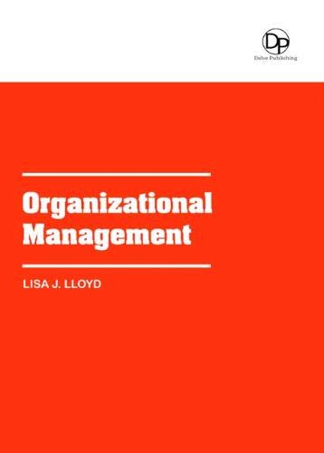 organizational management 1st edition lisa j. lloyd 168095718x, 9781680957181