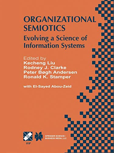 organizational semiotics evolving a science of information systems 1st edition kecheng liu 1475761112,