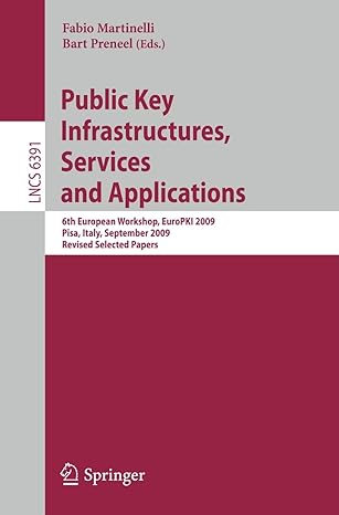 public key infrastructures services and applications 6th european workshop europki 2009 pisa italy 1st