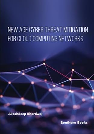 new age cyber threat mitigation for cloud computing networks 1st edition akashdeep bhardwaj 9815136135,