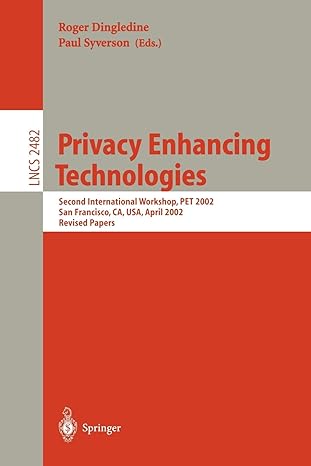privacy enhancing technologies second international workshop pet 2002 san francisco 1st edition roger
