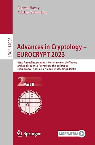 advances in cryptology eurocrypt 2023 42nd annual international conference on the theory and applications of