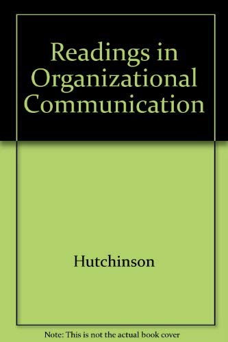 readings in organizational communication 1st edition hutchinson 0697127702, 9780697127709