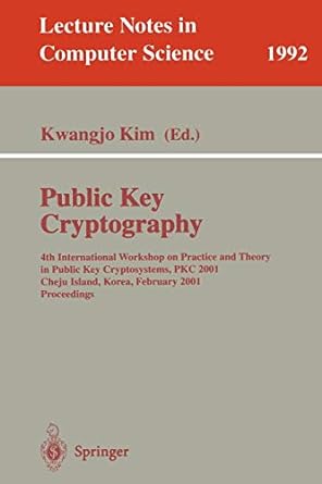 public key cryptography 4th international workshop on practice and theory in public key cryptosystems pkc