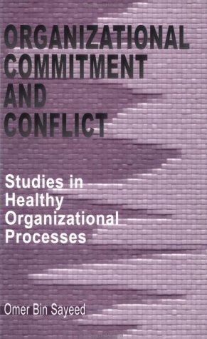 organizational commitment and conflict studies in healthy organizational processes 1st edition omer bin