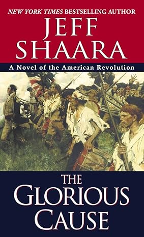 the glorious cause no-value edition jeff shaara 0345427572, 978-0345427571