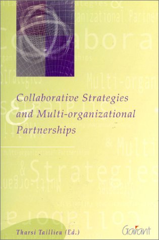 collaborative strategies and multi organizational partnerships 1st edition tharsi taillieu 9044111639,