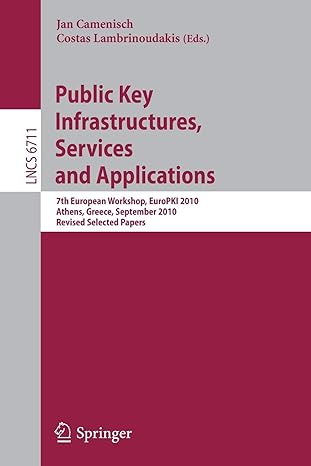 public key infrastructures services and applications 7th european workshop europki 2010 1st edition jan