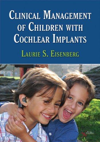 clinical management of children with cochlear implants 1st edition phd laurie s. eisenberg 1597562513,