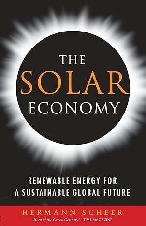 the solar economy renewable energy for a sustainable global future 1st edition hermann scheer 1844070751,