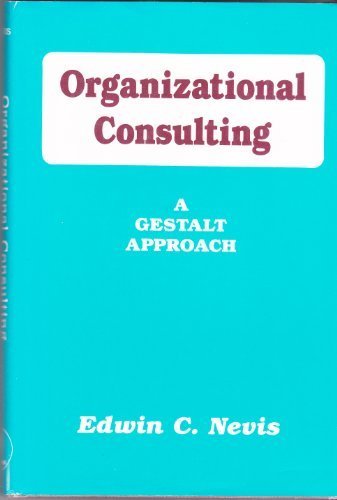 organizational consulting a gestalt approach 1st edition edwin c. nevis 0898761247, 9780898761245