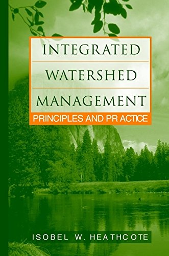integrated watershed management principles and practice 1st edition isobel w.heathcote 0471183385,