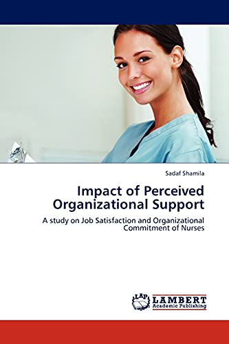 impact of perceived organizational support a study on job satisfaction and organizational commitment of