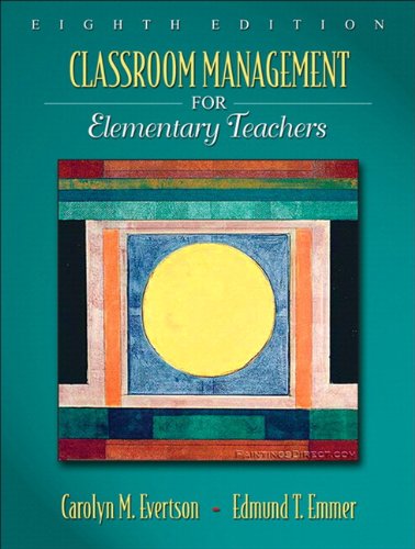 classroom management for elementary teachers 8th edition carolyn m. evertson , edmund t. emmer 0205616119,