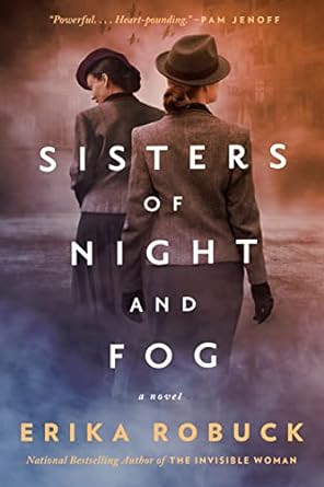 sisters of night and fog a wwii novel 1st edition erika robuck 0593102169, 978-0593102169