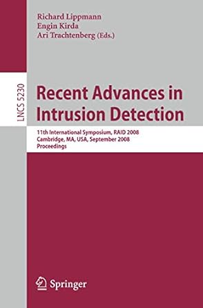 recent advances in intrusion detection 11th international symposium raid 2008 cambridge 1st edition richard