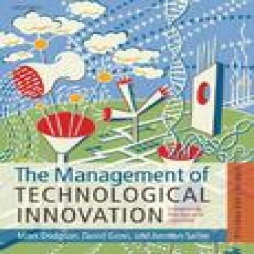 the management of technological innovation  strategy and practice 2nd edition mark dodgson , david m. gann ,