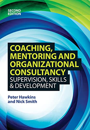 coaching mentoring and organizational consultancy supervision skills and development 2nd edition peter