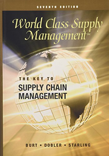 world class supply management the key to supply chain management 7th edition david burt , donald dobler ,