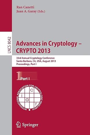 advances in cryptology crypto 2013 33rd annual cryptology conference santa barbara ca usa 2013 part i 1st