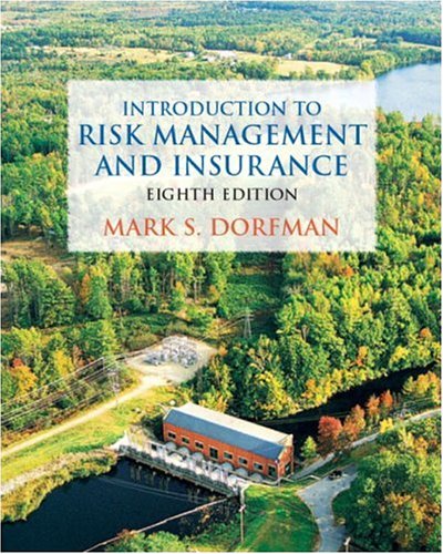 introduction to risk management and insurance 8th edition mark s. dorfman 0131449583, 9780131449589